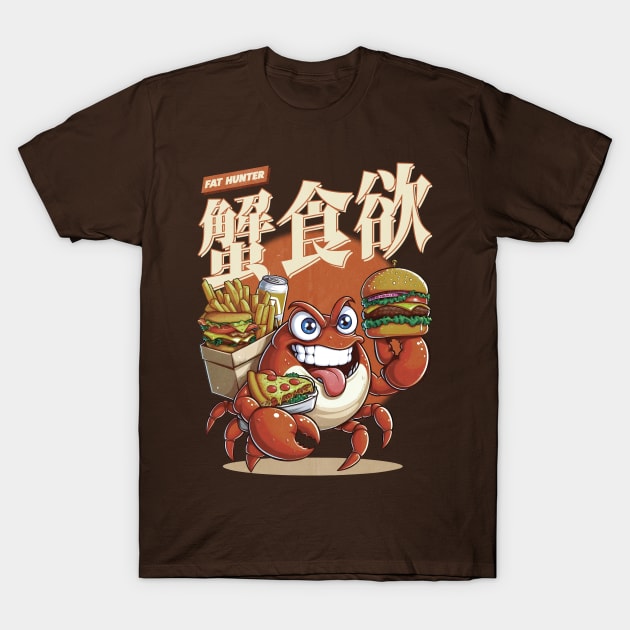 Fat Hunter - Crab Appetite T-Shirt by vanzone